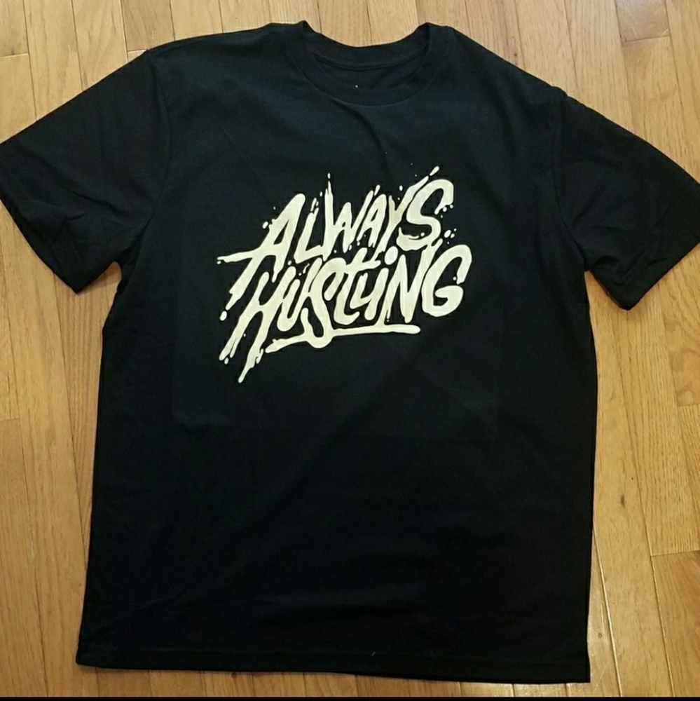 "ALWAYS HUSTLING" VERY NICE UNISEX TEE!!!